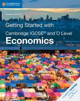 Getting Started with Cambridge IGCSE (R) and O Level Economics, Paperback/Susan Grant