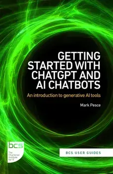 Getting Started with ChatGPT and AI Chatbots. An introduction to generative AI tools, Paperback/Mark Pesce