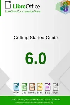Getting Started with LibreOffice 6.0, Paperback/Libreoffice Documentation Team