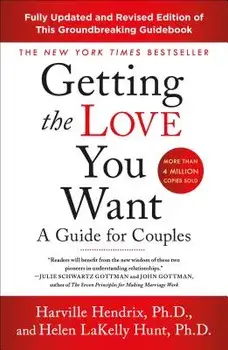 Getting the Love You Want: A Guide for Couples: Third Edition, Paperback/Harville Hendrix