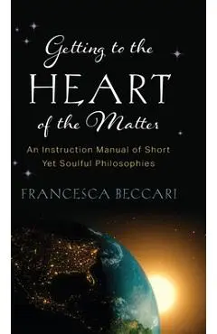 Getting to the Heart of the Matter - Francesca Beccari