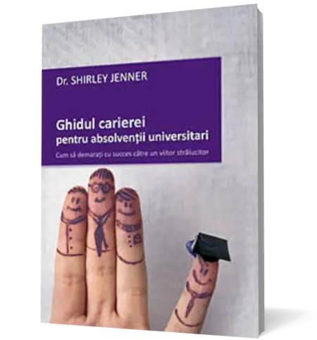 Ghidul carierei pentru absolvenţii universitari