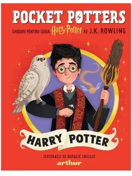 Ghiduri pentru seria Harry Potter de J.K. Rowlling: Harry Potter. Seria Pocket Potters. Volumul 1/J.K. Rowling