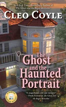 Ghost And The Haunted Portrait, Paperback/Cleo Coyle