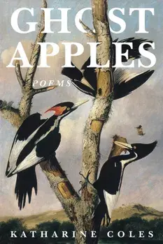 Ghost Apples, Paperback/Katharine Coles