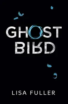 Ghost Bird, Paperback/Lisa Fuller