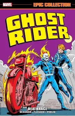 Ghost Rider Epic Collection: Deathrace - Roger Mckenzie