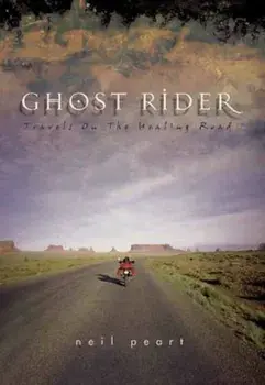 Ghost Rider: Travels on the Healing Road, Paperback/Neil Peart