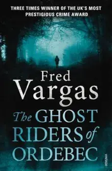Ghost Riders of Ordebec, Paperback/Fred Vargas