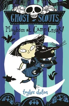 Ghost Scouts: Mayhem at Camp Croak!, Paperback/Taylor Dolan