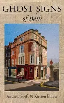 Ghost Signs of Bath, Paperback/Kirsten Elliott