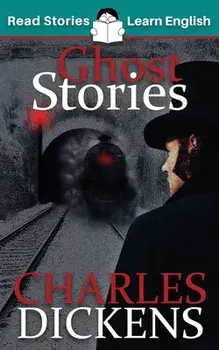 Ghost Stories: CEFR level B1 (ELT Graded Reader), Paperback/Charles Dickens