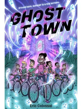Ghost Town. A Graphic Novel, Hardback/Eric Colossal