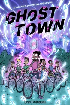 Ghost Town. A Graphic Novel, Paperback/Eric Colossal