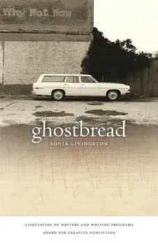 Ghostbread, Paperback/Sonja Livingston