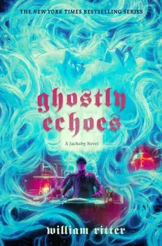 Ghostly Echoes. A Jackaby Novel, Paperback/William Ritter