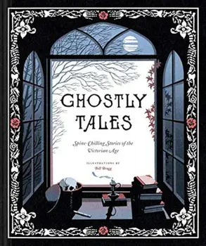Ghostly Tales: Spine-Chilling Stories of the Victorian Age, Hardcover/***