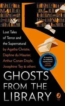 Ghosts from the Library. Lost Tales of Terror and the Supernatural, Paperback/***