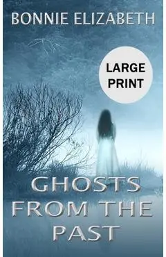 Ghosts from the Past - Bonnie Elizabeth