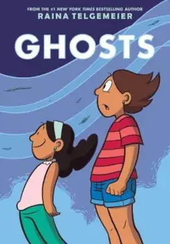 Ghosts, Hardcover/Raina Telgemeier