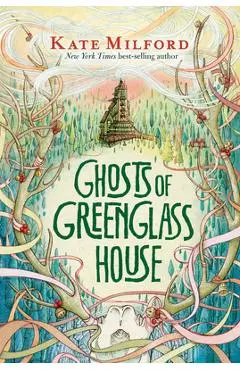 Ghosts of Greenglass House - Kate Milford