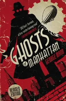 Ghosts of Manhattan (A Ghost Novel), Paperback/George Mann