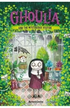 Ghoulia and the Mysterious Visitor (Book #2) - Barbara Cantini