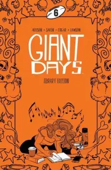 Giant Days Library Edition Vol 6, Hardback/John Allison
