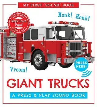 Giant Trucks: My First Book of Sounds: A Press & Play Sound Board Book, Hardcover/Editors Of Cider Mill Press