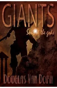 Giants: Sons of the Gods - Douglas Van Dorn