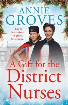 Gift for the District Nurses, Paperback/Annie Groves