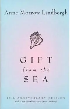 Gift from the Sea: 50th-Anniversary Edition - Anne Morrow Lindbergh