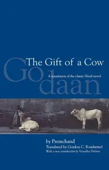 Gift of a Cow. A Translation of the Classic Hindi Novel Godaan, Paperback/***