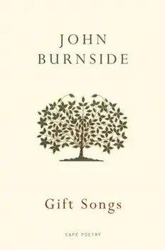 Gift Songs, Paperback/John Burnside