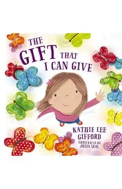 Gift That I Can Give Softcover - Kathie Lee Gifford