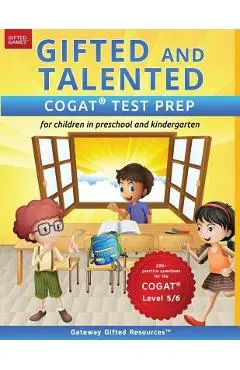 Gifted and Talented COGAT Test Prep: Test preparation COGAT Level 5/6; Workbook and practice test for children in kindergarten/preschool - Gateway Gifted Resources
