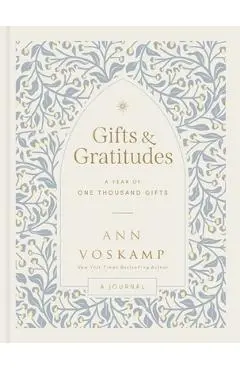 Gifts and Gratitudes: A Year of One Thousand Gifts (a Guided Journal) - Ann Voskamp