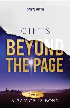 Gifts Beyond the Page: Unto Us a Savior is Born - Chantal Johnson