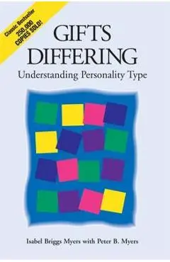 Gifts Differing: Understanding Personality Type - Isabel Briggs Myers
