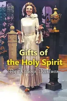 Gifts of the Holy Spirit, Paperback/Kathryn Kuhlman