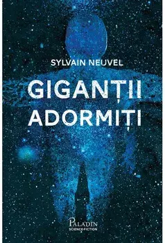 Gigantii adormiti/Sylvain Neuvel