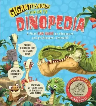 Gigantosaurus - Dinopedia. lift the flaps to discover the world of dinosaurs!, Board book/Cyber Group Studios