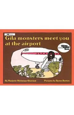Gila Monsters Meet You at the Airport - Marjorie Weinman Sharmat