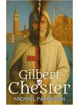 Gilbert of Chester, Paperback/Michael Parkinson