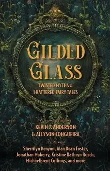 Gilded Glass, Paperback/Kevin J. Anderson