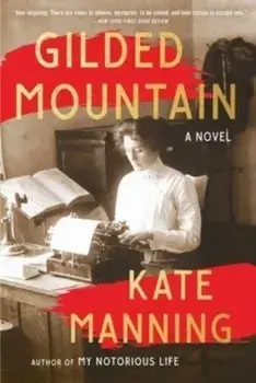 Gilded Mountain. A Novel, Paperback/Kate Manning