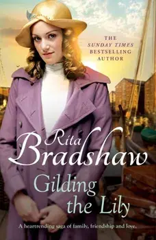 Gilding the Lily. A captivating saga of love, sisters and tragedy, Paperback/***