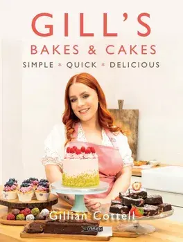 Gill's Bakes & Cakes. Simple – Quick – Delicious, Hardback/Gillian Cottell