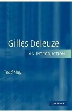 Gilles Deleuze: An Introduction - Todd May