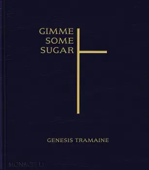 Gimme Some Sugar, Hardback/Genesis Tramaine